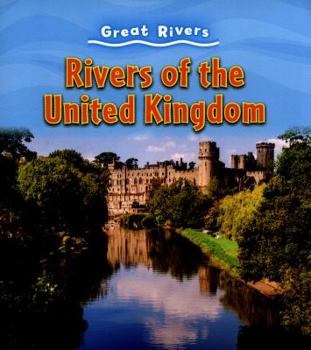 Paperback Rivers of the United Kingdom (Young Explorer: Exploring Great Rivers) Book