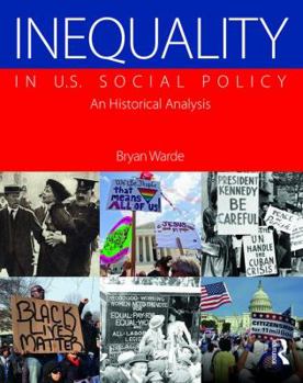 Paperback Inequality in U.S. Social Policy: An Historical Analysis Book