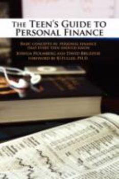 Paperback The Teen's Guide to Personal Finance: Basic Concepts in Personal Finance That Every Teen Should Know Book