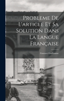 Hardcover Probleme de l'article et sa solution dans la langue française [French] Book