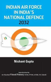 Hardcover Indian Air Force in India's National Defence 2032 Book