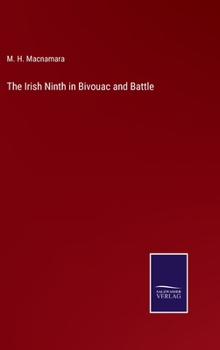 Hardcover The Irish Ninth in Bivouac and Battle Book