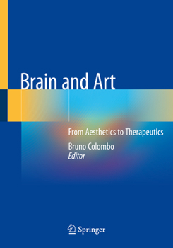 Paperback Brain and Art: From Aesthetics to Therapeutics Book