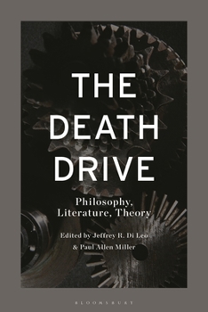 The Death Drive: Philosophy, Literature, Theory