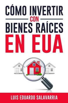 C�mo Hacer Dinero con Bienes Ra�ces en EUA