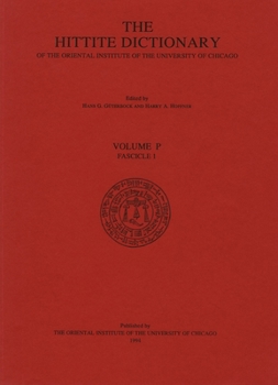 Hardcover Hittite Dictionary of the Oriental Institute of the University of Chicago Volume P, Fascicle 1 (Pa- To Para) Book