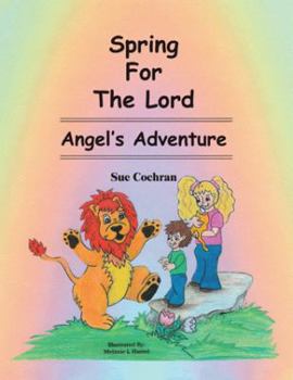 Paperback Spring for the Lord: Angel's Adventure Book