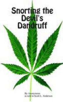 Paperback Snorting the Devil's Dandruff Book