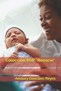 Paperback Colección #68: "Renacer" [Spanish] Book