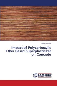 Paperback Impact of Polycarboxylic Ether Based Superplasticizer on Concrete Book