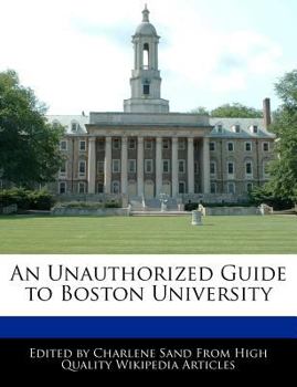 An Unauthorized Guide to Boston University