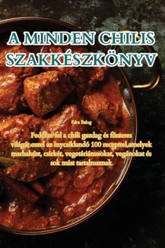 Paperback A Minden Chilis Szakkészkönyv [Hungarian] Book