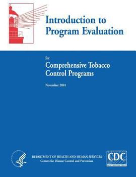 Introduction to Program Evaluation for Comprehensive Tobacco Control Programs