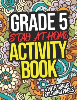 Paperback Grade 5 Stay At Home Activity Book: Grade 5 Workbook With Creative Activities For Fifth Graders Book