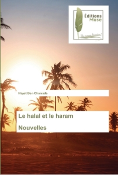 Paperback Le halal et le haram Nouvelles [French] Book