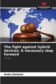 Paperback The fight against hybrid devices: A necessary step forward Book