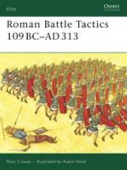 Roman Battle Tactics 109 BC-AD 313 (Elite) - Book #155 of the Osprey Elite