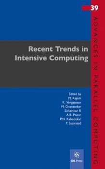 Recent Trends in Intensive Computing (Advances in Parallel Computing, 39)