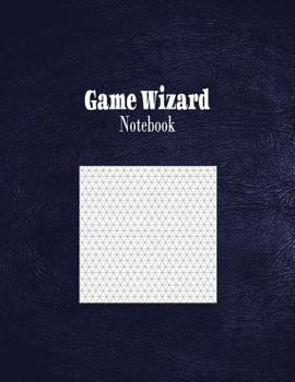 Paperback Game Wizard Notebook: 1/5" Isometric Graph Paper Rule Book