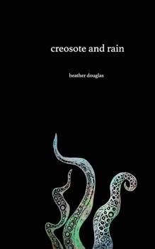 Paperback Creosote and Rain Book