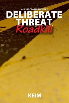 Paperback Deliberate Threat: Roadkill Book