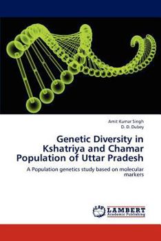 Paperback Genetic Diversity in Kshatriya and Chamar Population of Uttar Pradesh Book