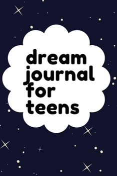 Paperback Dream Journal for Teens: Dream Journal Diary for Teen Girls - Lined Notebook with Prompts Dream Definitions and Interpretation Book