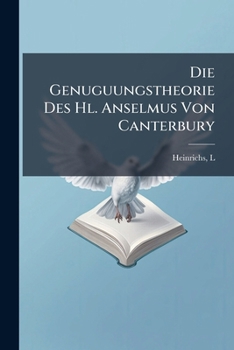 Paperback Die Genuguungstheorie Des Hl. Anselmus Von Canterbury [German] Book