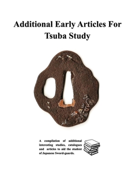 Paperback Additional Early Articles For Tsuba Study Book