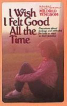 Paperback I Wish I Felt Good All the Time Book