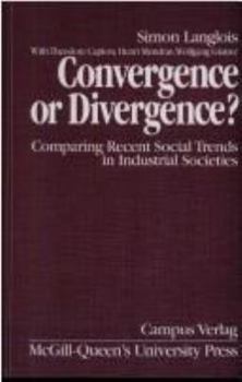 Hardcover Convergence or Divergence?: Comparing Recent Social Trends in Industrial Societies Book