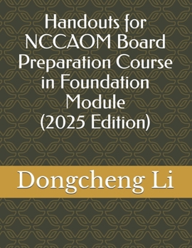 Paperback Handouts for NCCAOM Board Preparation Course in Foundation Module Book