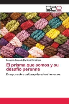 Paperback El prisma que somos y su desafío perenne [Spanish] Book