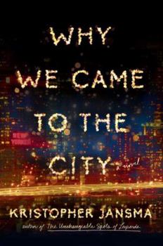 Hardcover Why We Came to the City Book