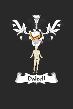 Dalzell: Dalzell Coat of Arms and Family Crest Notebook Journal (6 x 9 - 100 pages)