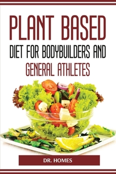 Paperback Plant Based Diet for Bodybuilders and General Athletes Book