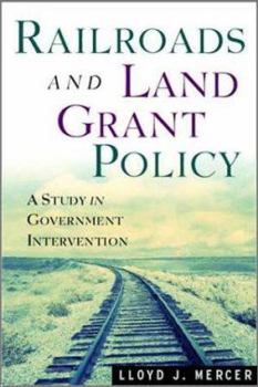 Paperback Railroads and Land Grant Policy: A Study in Government Intervention Book
