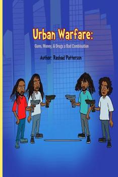 Paperback Urban Warfare: Guns, Money, and Drugs a Bad Combination Book