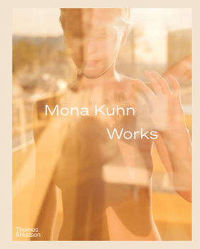 Hardcover Mona Kuhn: Works Book