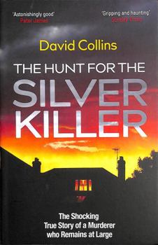 Paperback Simon Schuster The Hunt for the Silver Killer The Shocking True Story of a Murderer who Remains at Large. Book