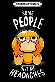 Composition Notebook: Some People Give Me Headaches Funny Platypus  Journal/Notebook Blank Lined Ruled 6x9 100 Pages