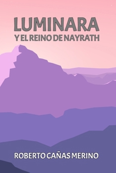 Paperback Luminara: Luminara y el Reino de Nayrath [Spanish] Book