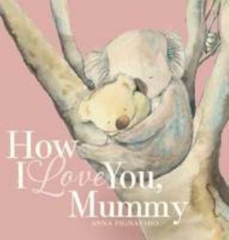 Board book How I Love You, Mummy Book