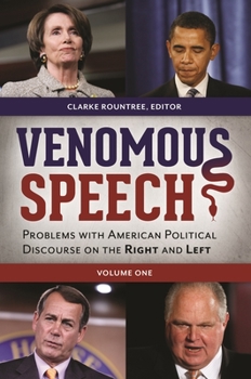 Hardcover Venomous Speech [2 Volumes]: Problems with American Political Discourse on the Right and Left Book