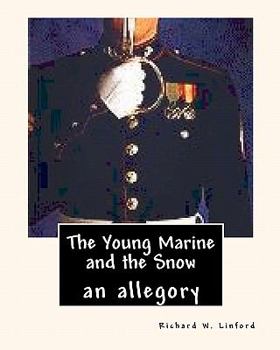 Paperback The Young Marine and The Snow: An Allegory Book