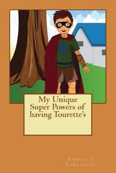 Paperback My Unique Super Powers of having Tourette's Book