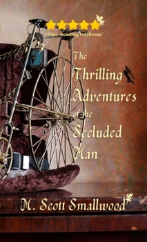 The Thrilling Adventures of the Secluded Man - Book #1 of the Magical Adventures