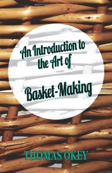Hardcover An Introduction to the Art of Basket-Making Book