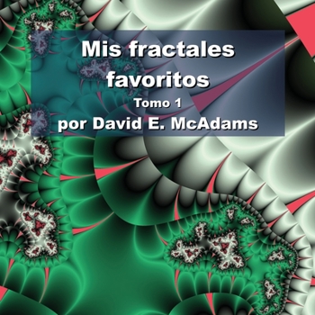 Paperback Mis fractales favoritos: Tomo 1 [Spanish] Book