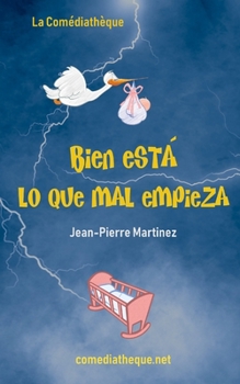 Paperback Bien está lo que mal empieza [Spanish] Book